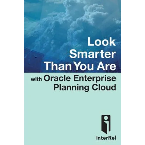 Look Smarter Than You Are with Oracle Enterprise Planning Cloud - Paperback