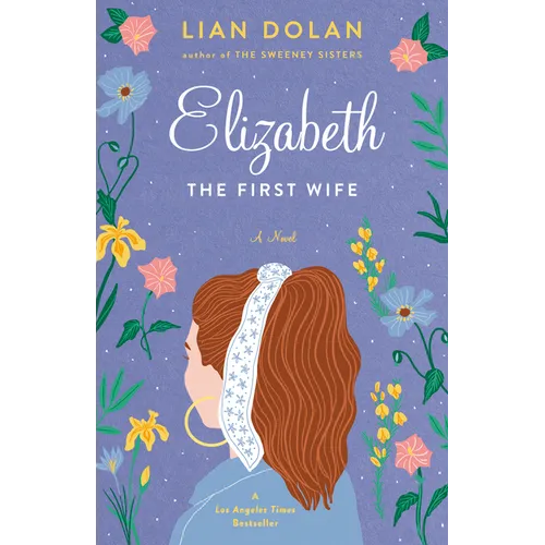 Elizabeth the First Wife - Hardcover