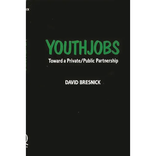 Youthjobs: Toward a Private/Public Partnership