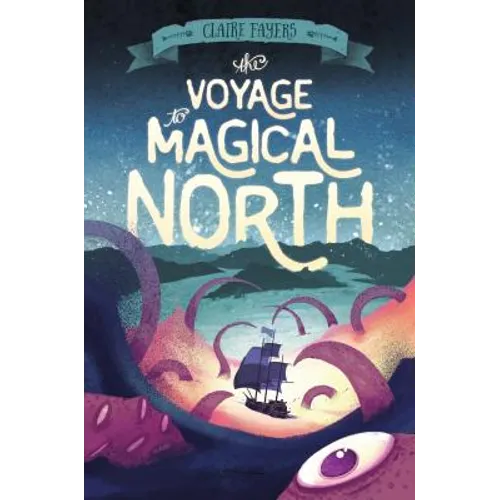 The Voyage to Magical North - Hardcover