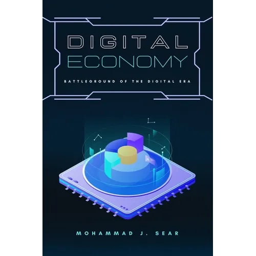 Digital Economy: Battleground of the Digital Era - Paperback