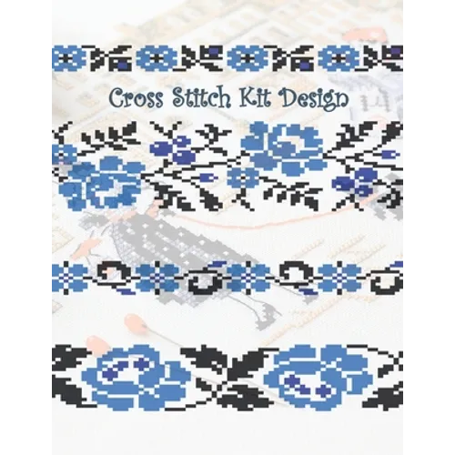 Cross Stitch Kit Design: Graph Paper for Creating Cross Stitch and Embroidery Patterns, Book Size 8.5