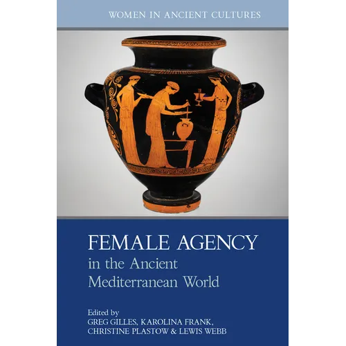 Female Agency in the Ancient Mediterranean World - Paperback