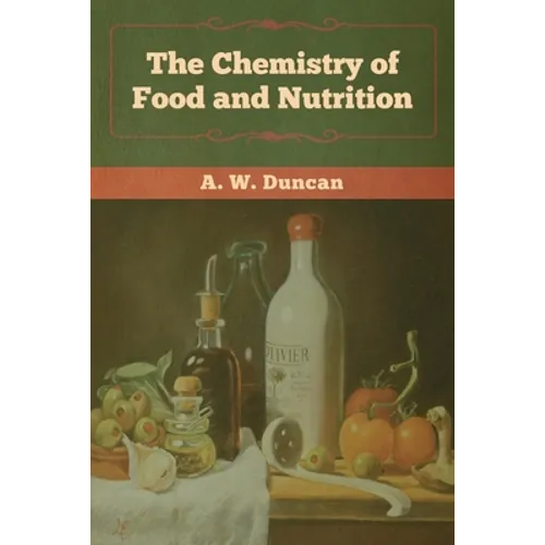 The Chemistry of Food and Nutrition - Paperback