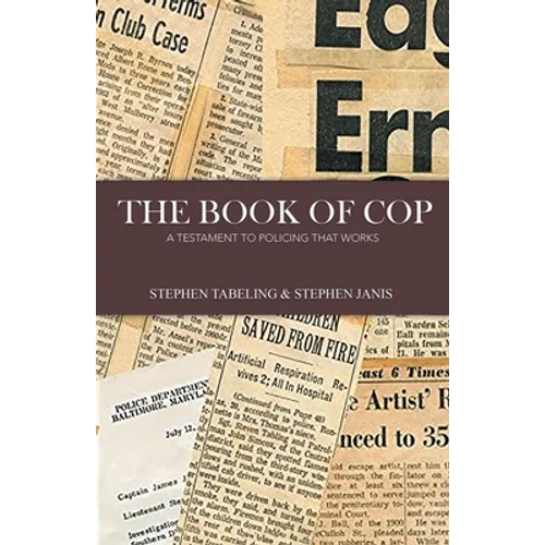 The Book of Cop: A Testament to Policing That Works - Paperback