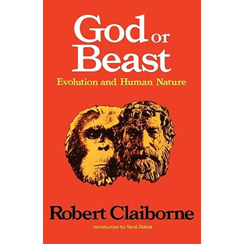 God or Beast: Evolution and Human Nature - Paperback