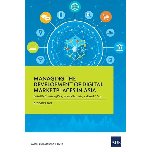 Managing the Development of Digital Marketplaces in Asia - Paperback