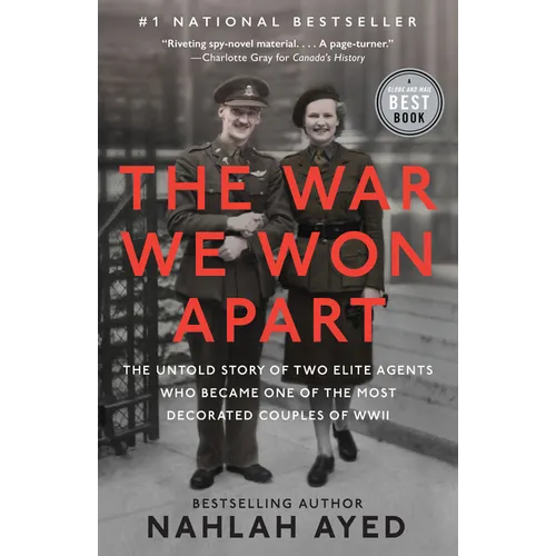 The War We Won Apart: The Untold Story of Two Elite Agents Who Became One of the Most Decorated Couples of WWII - Paperback