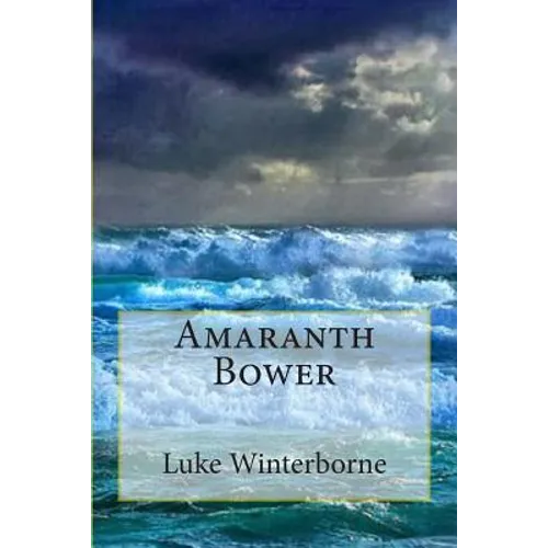 Amaranth Bower - Paperback