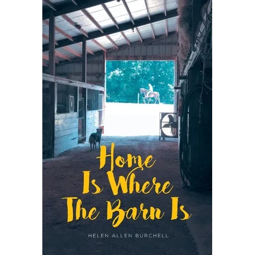 Home Is Where the Barn Is - Paperback