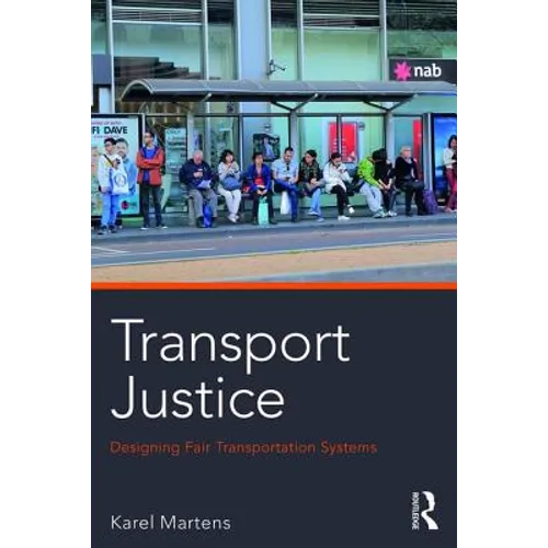 Transport Justice: Designing fair transportation systems - Paperback