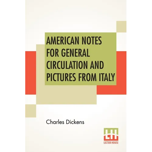 American Notes For General Circulation And Pictures From Italy - Paperback