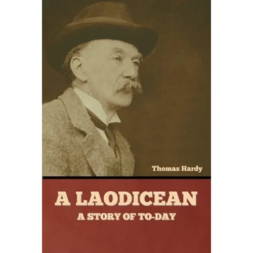 A Laodicean: A Story of To-day - Paperback