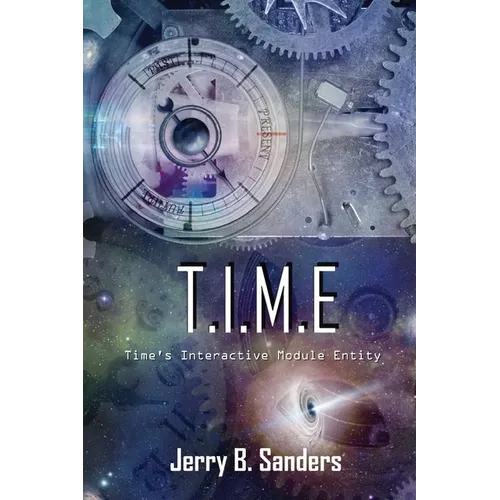 T.I.M.E.: Time's Interactive Module Entity - Paperback