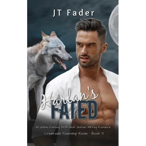Harlan's Fated: An Urban Fantasy M/M Wolf Shifter MPreg Romance - Paperback