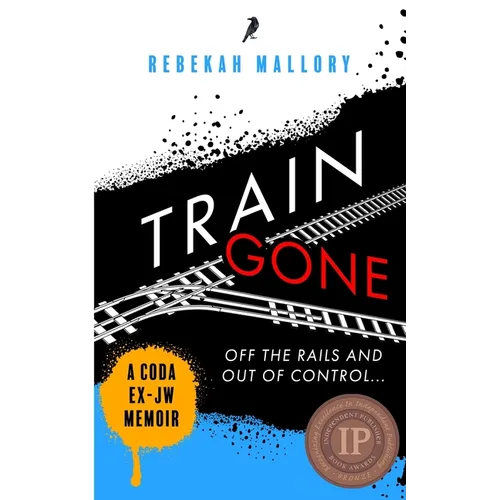 Train Gone: A Coda Ex-Jw Memoir - Paperback