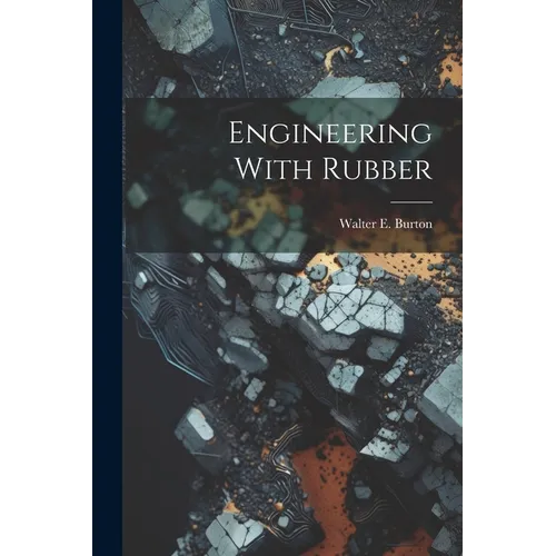Engineering With Rubber - Paperback