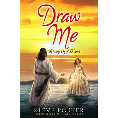 Draw Me: The Deep Cry of the Bride - Paperback