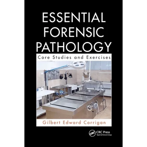 Essential Forensic Pathology: Core Studies and Exercises - Paperback