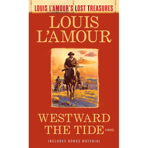 Westward the Tide (Louis l'Amour's Lost Treasures) - Mass Market Paperbound
