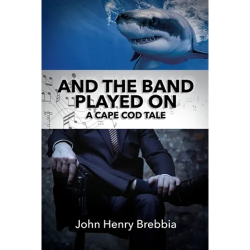And The Band Played On: A Cape Cod Tale - Paperback