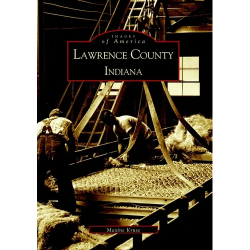 Lawrence County Indiana - Paperback