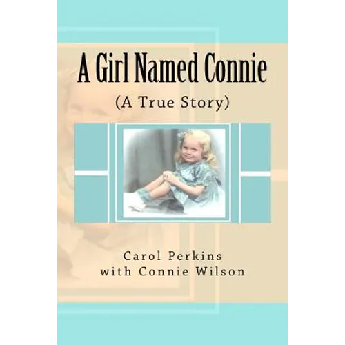 A Girl Named Connie: ( A True Story) - Paperback