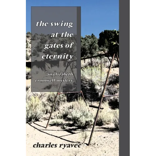 The Swing at the Gates of Eternity: An Elizabeth Cromwell Mystery - Paperback