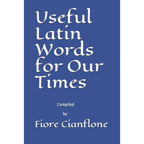 Useful Latin Words for Our Times - Paperback