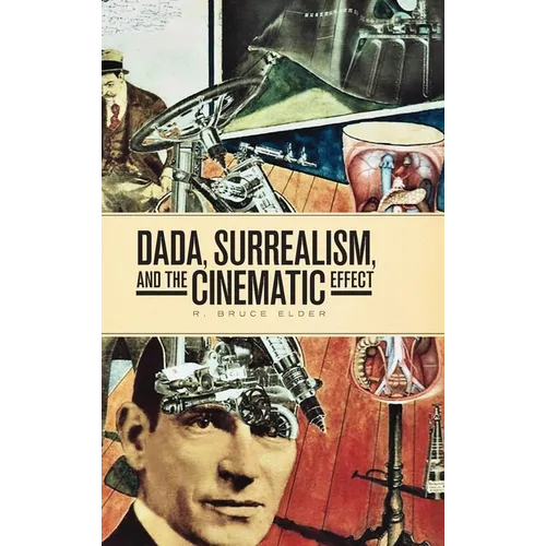 Dada, Surrealism, and the Cinematic Effect - Paperback