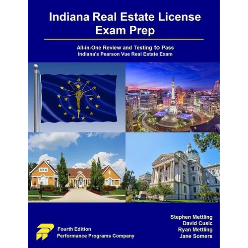 Indiana Real Estate License Exam Prep: All-in-One Review and Testing to Pass Indiana's Pearson Vue Real Estate Exam