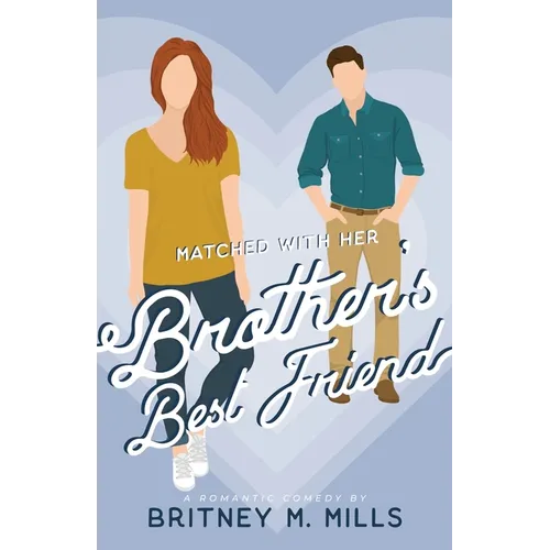 Matched with Her Brother's Best Friend - Paperback