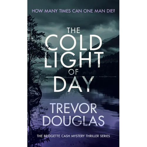 The Cold Light of Day: A Page-Turning Police Procedural with Twists That Will Keep You Guessing - Paperback
