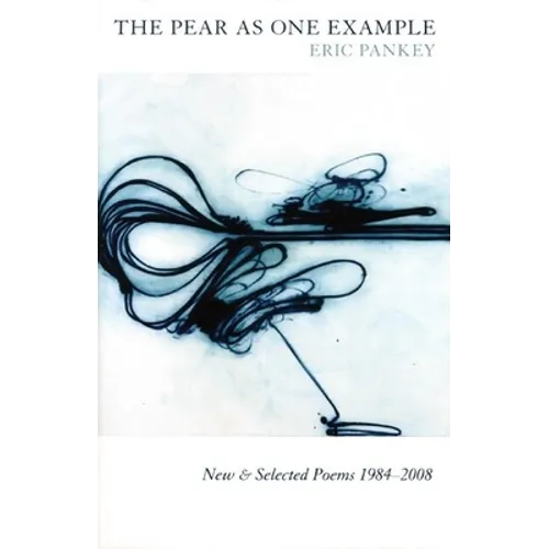 The Pear as One Example: New & Selected Poems 1984-2008 - Paperback