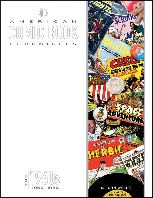 American Comic Book Chronicles: The 1960s Volume One: 1960-1964 - Hardcover