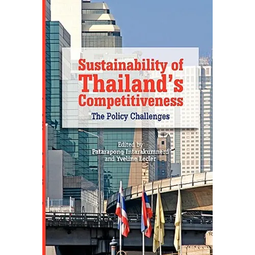 Sustainability of Thailand's Competitiveness: The Policy Challenges - Paperback