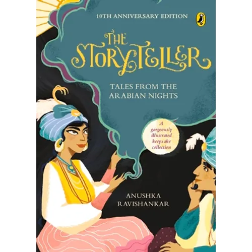 The Storyteller: Tales from the Arabian Nights (10th Anniversary Edition) - Paperback