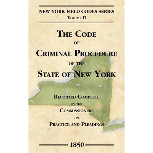 The Code of Criminal Procedure of the State of New York - Hardcover
