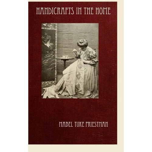 Handicrafts in the Home - Hardcover