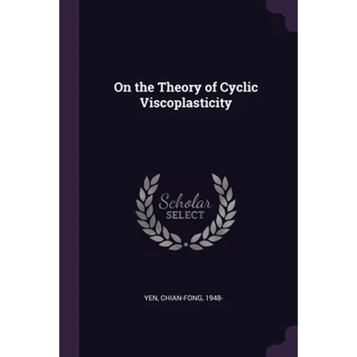 On the Theory of Cyclic Viscoplasticity - Paperback
