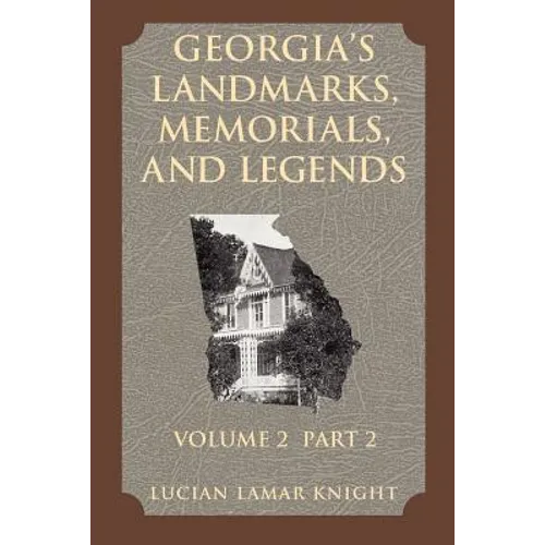 Georgia's Landmarks, Memorials, and Legends Volume 2, Part 2 - Paperback