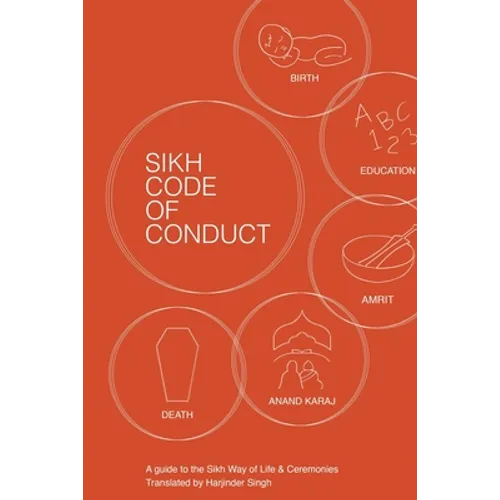 Sikh Code of Conduct: A guide to the Sikh way of life and ceremonies - Paperback