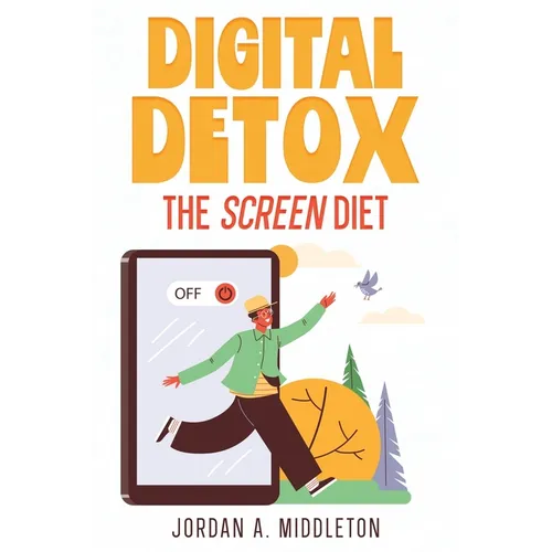 Digital Detox: The Screen Diet - Paperback