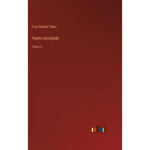 Teatro escogido: Tomo 5 - Hardcover