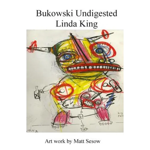 Bukowski Undigested