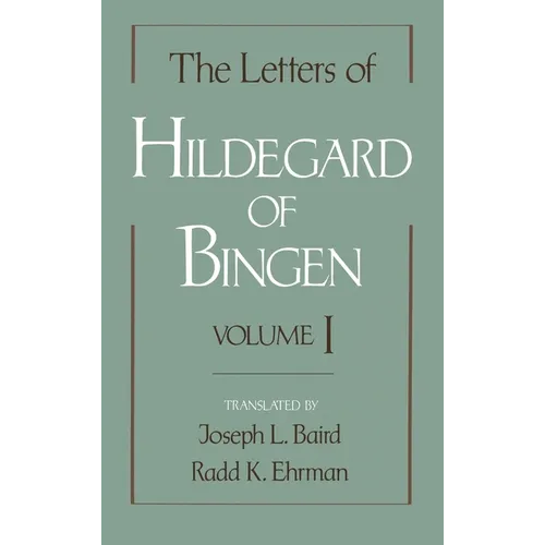 The Letters of Hildegard of Bingen, Volume 1 - Hardcover