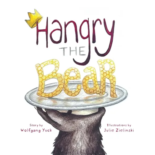 Hangry the Bear - Hardcover