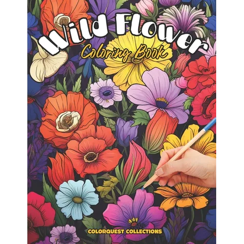 Wild Flower Coloring Book: In the Meadow - A Wildflower Coloring Escape - Paperback