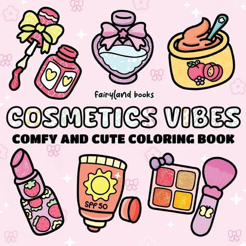 Cosmetics vibes: Coloring Book for Adults and Kids Big, Bold, and Simple Designs for Relaxation - Fun Makeup, Skincare, and Beauty Items (Comfy & Cute