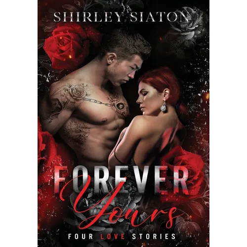 Forever Yours (The Special Hardcover Edition) - Hardcover